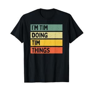 Im Tim Doing Tim Things Funny Personalized Quote T-Shirt